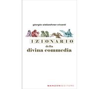 Libri Siebzehner Vivanti Giorgio - Dizionario Della Divina Commedia