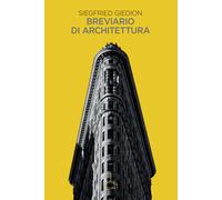Breviario Di Architettura - Siegfried Giedion - 2024