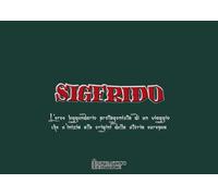 Libri Sigfrido. L'eroe Leggendario Protagonista Di Un Viaggio Che S'inizia Alle