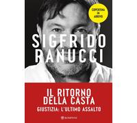 Libri Sigfrido Ranucci - Il Ritorno Della Casta. Giustizia: L'ultimo Assalto
