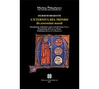 Libri Sigieri di Brabante - L' Eternita Del Mondo-De Aeternitate Mundi
