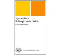 Libri Sigmund Freud - Il Disagio Della Civilta