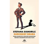 Libri Signorile Stefania - Narcissist Drama. Storie Incompiute Di Creature Narci