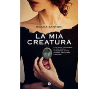 Libri Silena Santoni - La Mia Creatura