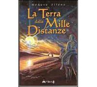 Libri Silene Medusa - La Terra Delle Mille Distanze