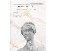 Libri Silva Francisca Júlia da - Marmores-Marmi. Ediz. Bilingue