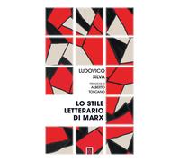 Libri Silva Ludovico - Lo Stile Letterario Di Marx