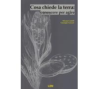 Libri Silvana Castelli / Giuseppe Gavazzi - Cosa Chiede La Terra: Conoscere Per