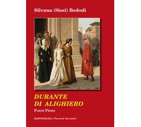 Libri Silvana Sissi Bedodi - Durante di Alighiero. Vol. 1 - 2019