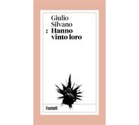 Libri Silvano Giulio - Hanno Vinto Loro