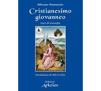 Cristianesimo giovanneo. Luci di ierosofia