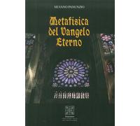 Libri Silvano Panunzio - Metafisica Del Vangelo Eterno