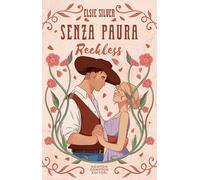 Libri Silver Elsie - Senza Paura. Reckless. Limited Edition