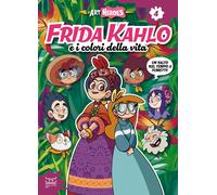Libri Silvestre Jacopo - Frida Kahlo E I Colori Della Vita. Art Heroes #04
