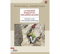 La volontà di riscatto: per aspera ad apex. Metafore e miti in Psicoterapia Multisetting