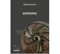 Libri Silvia AccorrÃ - Entropie