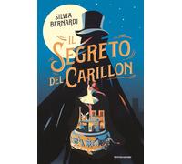 IL SEGRETO DEL CARILLON - BERNARDI SILVIA - MONDADORI