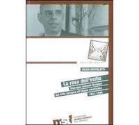 Libri Silvia Bortolotti - La Rosa Dell'Esilio. Giuseppe Antonio Borgese Dal Mito