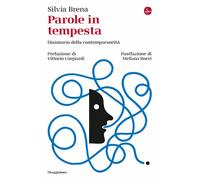 Libri Silvia Brena - Parole In Tempesta. Dizionario Della Contemporaneita
