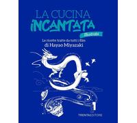 Libri Silvia Casini / Raffaella Fenoglio / Pasqua Francesco - La Cucina Incantat