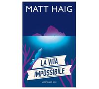 Libri Silvia Castoldi - La vita impossibile - 2024 (Dal mondo)