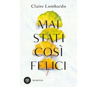 Libri Silvia Castoldi - Mai stati così felici - 2024
