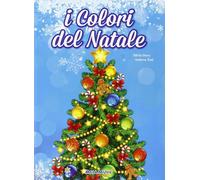 Libri Silvia Davy / Andrea Tosi - I Colori Del Natale. Ediz. Illustrata. Con CD