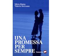 Silvia Maira / Sericano Valerio - Una Promessa Per Sempre