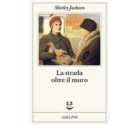 Libri Silvia Pareschi - La strada oltre il muro - 2024 (Fabula)