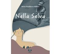 Libri Silvia Paulikova Milleri - Nella selva - 2022