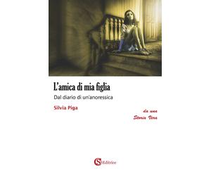 Libri Silvia Piga - L' Amica Di Mia Figlia