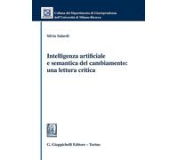 Libri Silvia Salardi - Intelligenza Artificiale E Semantica Del Cambiamento: Una