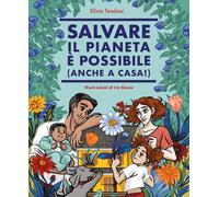 Libri Silvia Teodosi - Salvare Il Pianeta E Possibile (Anche A Casa)