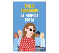 LA FORMICA ROSSA - CHAZERAND EMILIE - LA NUOVA FRONTIERA