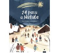 Libri Silvia Vecchini - 24 Passi A Natale. Ediz. A Colori
