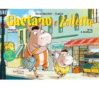 GAETANO E ZOLLETTA: SI VA A SCUOLA-VOGLIO LA NEVE - VECCHINI SILVIA -