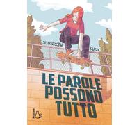 Libri Silvia Vecchini / Sualzo - Le Parole Possono Tutto