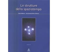 Libri Silvio Bergia / Franco Alessandro P. - Le Strutture Dello Spaziotempo