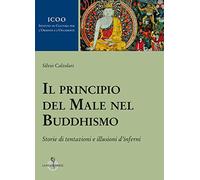 Libri Silvio Calzolari - Il Principio Del Male Nel Buddhismo. Storie Di Tentazio