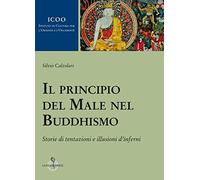 Libri Silvio Calzolari - Il Principio Del Male Nel Buddhismo. Storie Di Tentazio