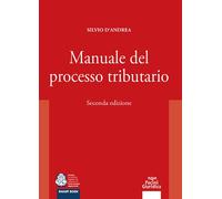 Libri Silvio D'Andrea - Manuale del processo tributario - 2023