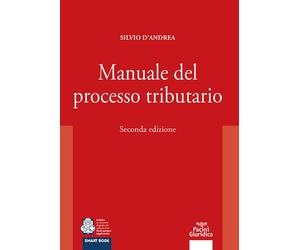 Libri Silvio D'Andrea - Manuale del processo tributario - 2023