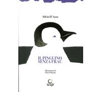 Libri Silvio D'Arzo - Il Pinguino Senza Frac