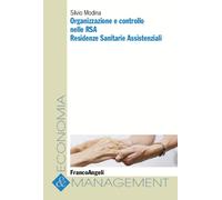 Libri Silvio Modina - Organizzazione E Controllo Nelle RSA. Residenze Sanitarie