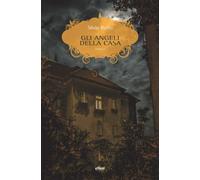 Silvio Raffo – Gli angeli della casa – Elliot