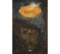 Silvio Raffo – Gli angeli della casa – Elliot