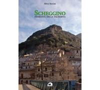Libri Silvio Sorcini - Scheggino. Diamante Della Valnerina