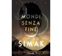Libri Simak Clifford D. - Mondi Senza Fine