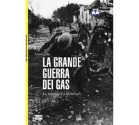 Libri Simon Jones - La Grande Guerra Dei Gas. Le Tattiche E I Materiali