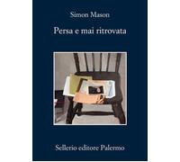 Libri Simon Mason - Persa E Mai Ritrovata